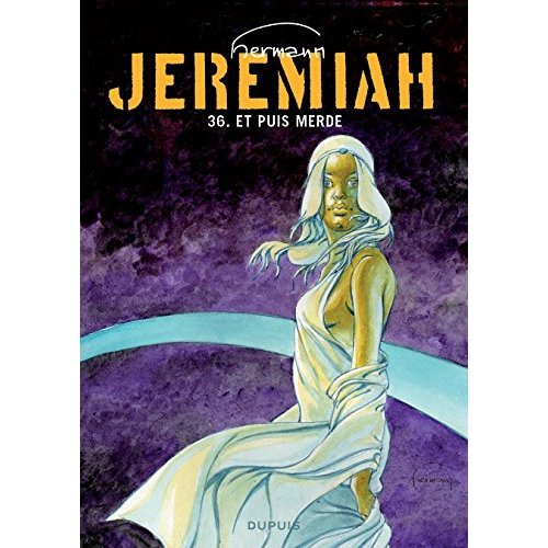 Jérémiah Tome 36 : Et puis merde