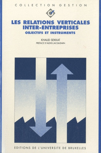 Les relations verticales inter-entreprises. Objectifs et instruments