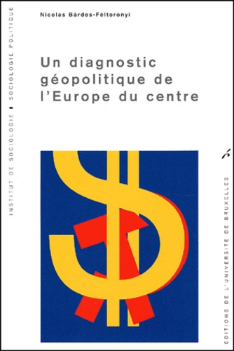Un diagnostic géopolitique de l'Europe du centre