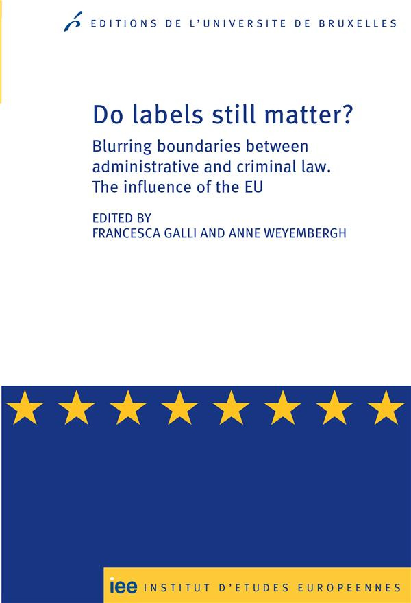 Do labels still matter ? Blurring boundaries between administrative and criminal law. The influence