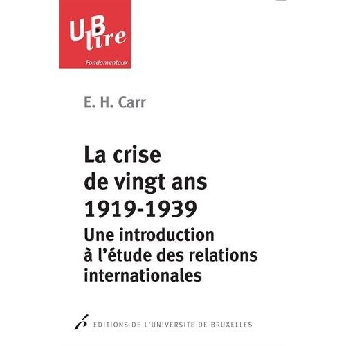 La crise de vingt ans, 1919-1939. Une introduction à l'étude des relations internationales