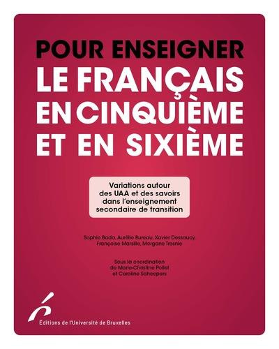 Pour enseigner le français en cinquième et sixième. Variations autour des UAA et des savoirs dans l'