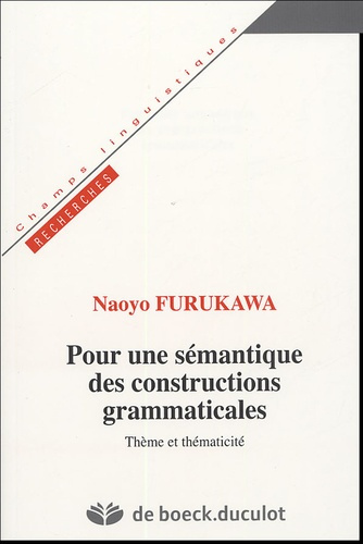 Pour une sémantique des constructions grammaticales. Thème et thématicité