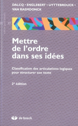 Mettre de l'ordre dans ses idées. Classification des articulations logiques pour structurer son text