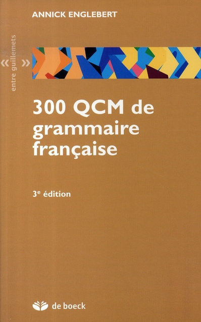 300 QCM de grammaire française. 3e édition