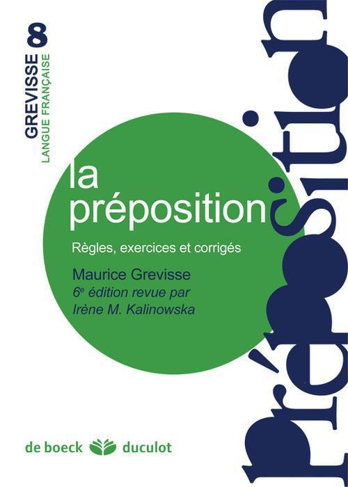 La préposition. Règles, exercices et corrigés, 6e édition