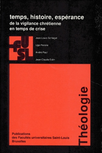 TEMPS HISTOIRE ESPERANCE DE LA VIGILANCE CHRETIENNE EN TEMPS DE