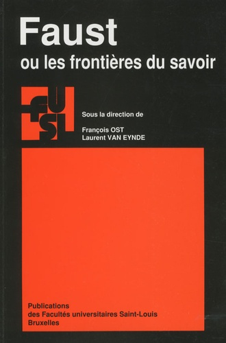 FAUST OU LES FRONTIERES DU SAVOIR