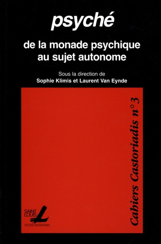 PSYCHE - DE LA MONADE PSYCHIQUE AU SUJET AUTONOME