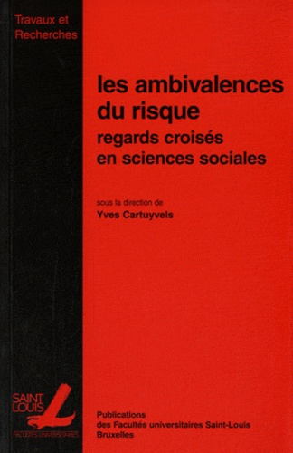 AMBIVALENCES DU RISQUE - REGARDS CROISES EN SCIENCES SOCIALES