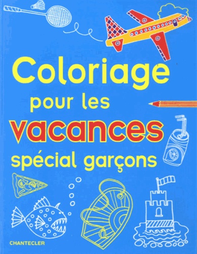 Coloriage pour les vacances spécial garçons