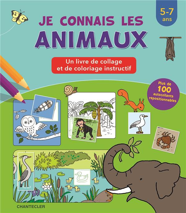 Je connais les animaux. Un livre de collage et de coloriage instructif