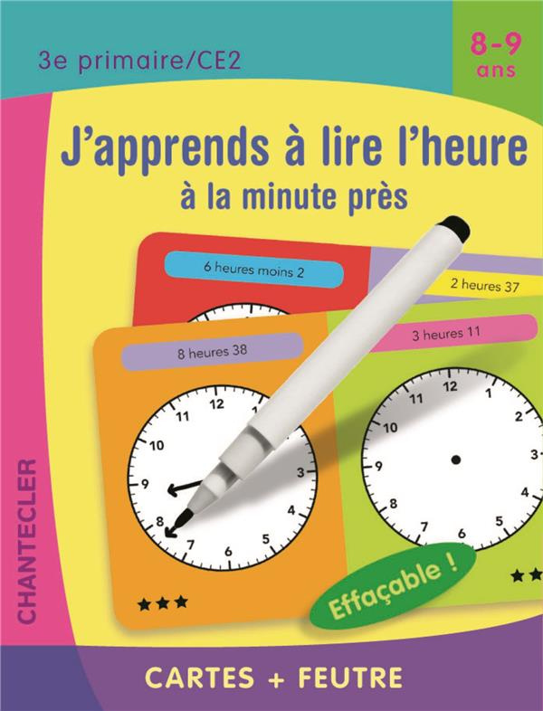J'apprends à lire l'heure à la minute près 3e primaire/CE2 8-9 ans. Cartes   feutre