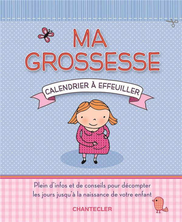 Ma grossesse. Calendrier à effeuiller