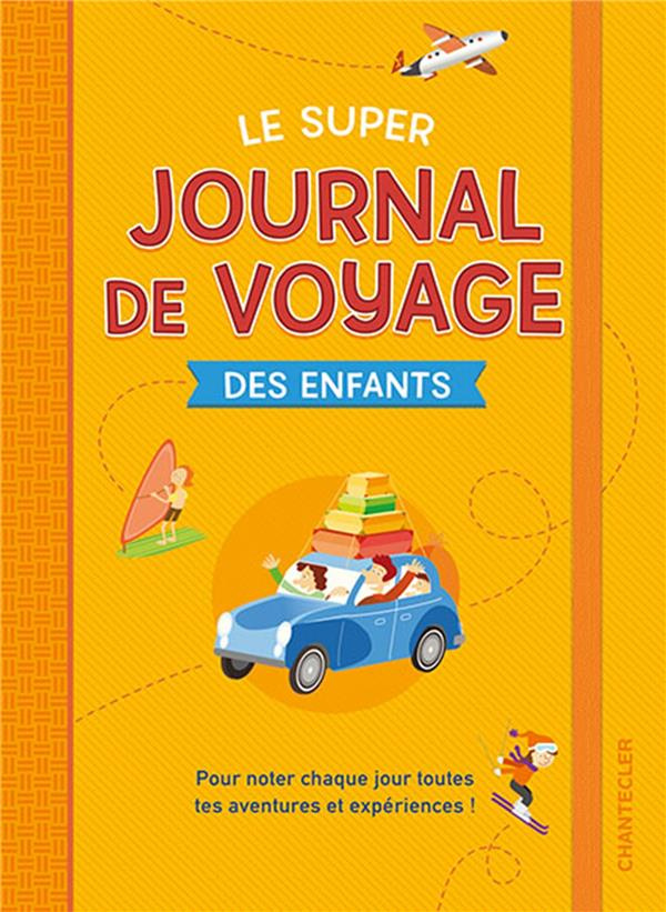 Super journal de voyage des enfants
