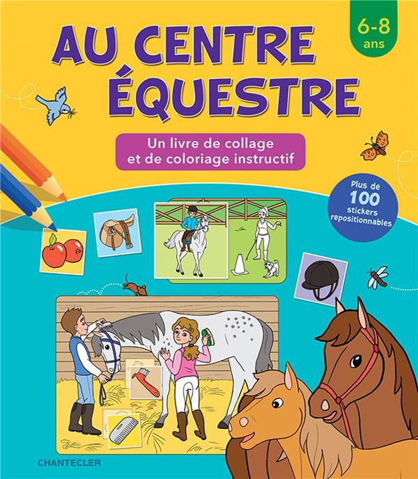 Au centre équestre. Un livre de collage et de coloriage instructif