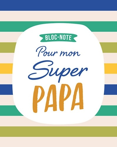 Bloc-note pour mon super papa