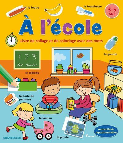 A l'école. Livre de collage et de coloriage avec des mots