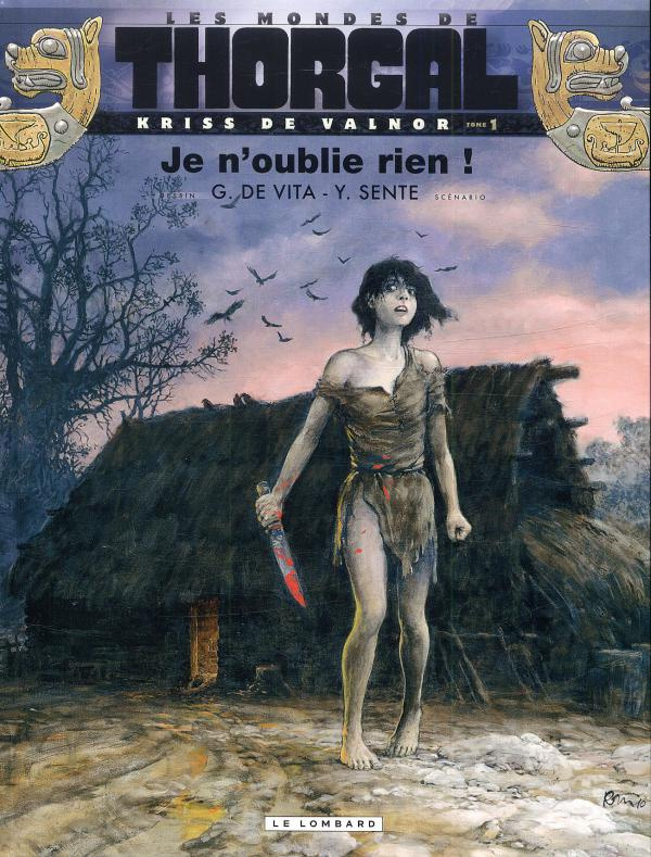 Les mondes de Thorgal : Kriss de Valnor Tome 1 : Je n'oublie rien !