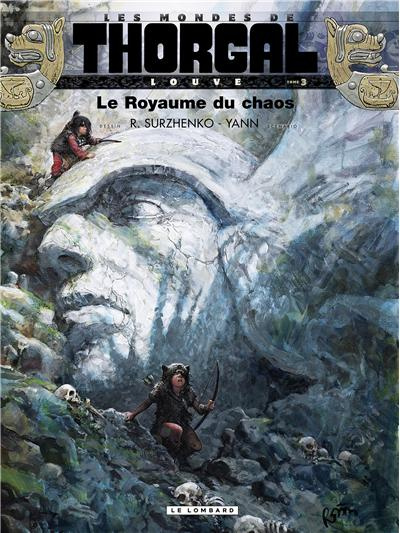 Les Mondes de Thorgal : Louve Tome 3 : Le royaume du chaos