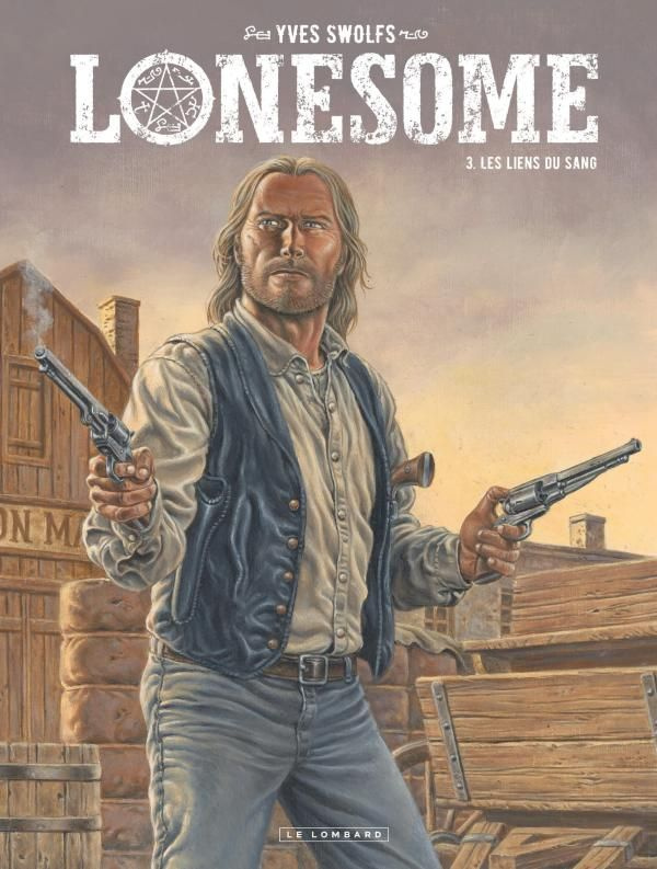 Lonesome Tome 3 : Les liens du sang