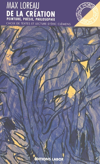 De la création. Peinture, poésie, philosophie