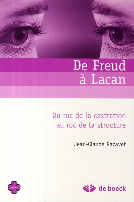 De Freud à Lacan. Du roc de la castration au roc de la structure