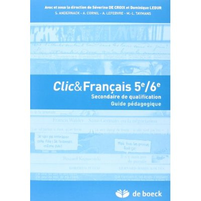 Clic  francais  - guide pedagogique 5/6 qualifiant