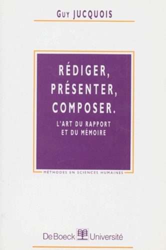 Rédiger, présenter, composer / L'art du rapport et du mémoire