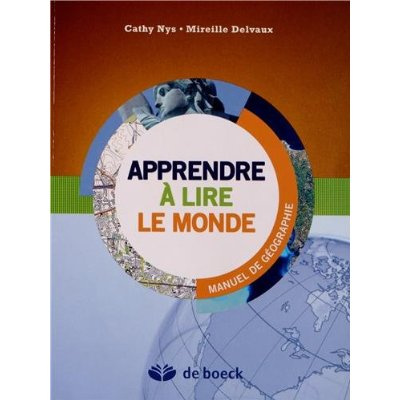 Apprendre à lire le monde. Manuel de géographie