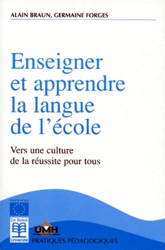 ENSEIGNER ET APPRENDRE LA LANGUE DE L'ECOLE. Vers une culture de la réussite pour tous