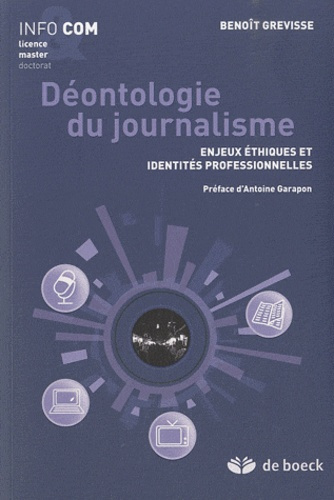 Déontologie du journalisme. Enjeux éthiques et identités professionnelles