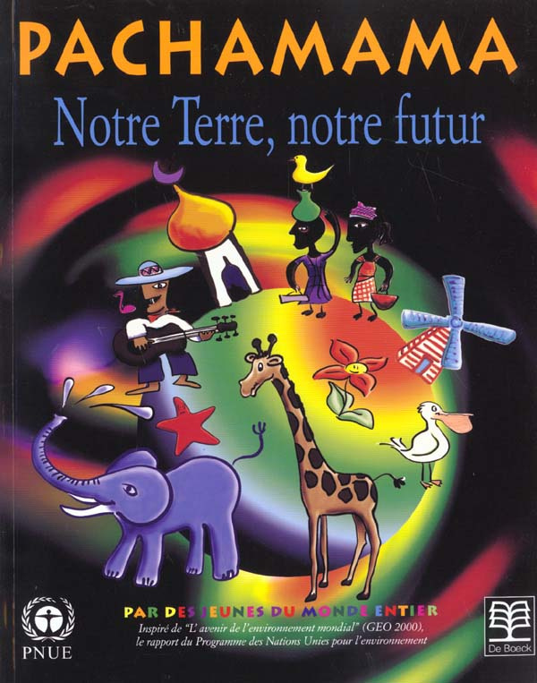 PACHAMAMA NOTRE TERRE NOTRE FUTUR