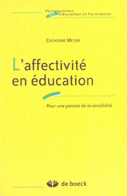 L'affectivité en éducation. Pour une pensée de la sensibilité