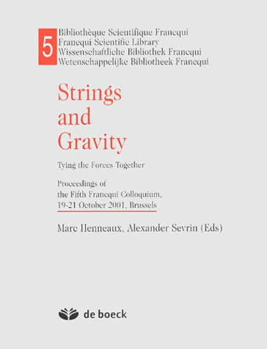 Strings and gravity. Tying the forces together, Proceedings of the 5th Francqui Colloquium, 19-21 Oc