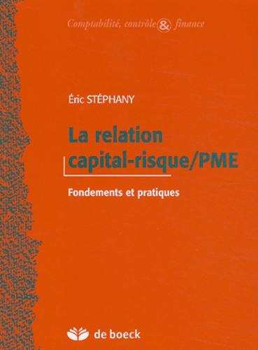 La relation capital-risque/PME. Fondements et pratiques