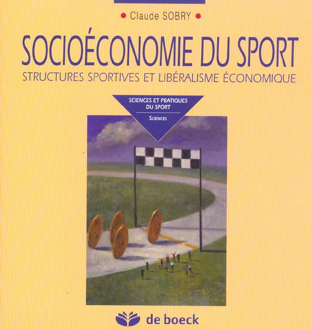Socioéconomie du sport. Structures sportives et libéralisme économique