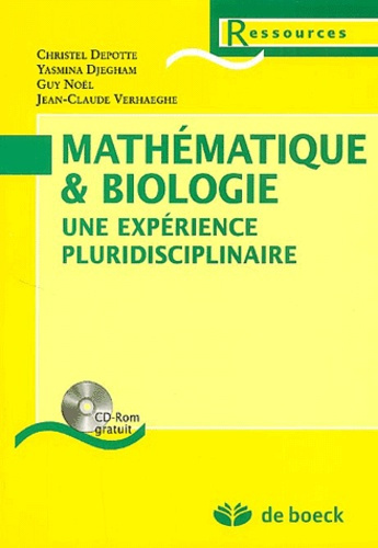 MATHEMATIQUE  BIOLOGIE + CD-ROM UNE EXPERIENCE PLURIDISCIPLINAIRE