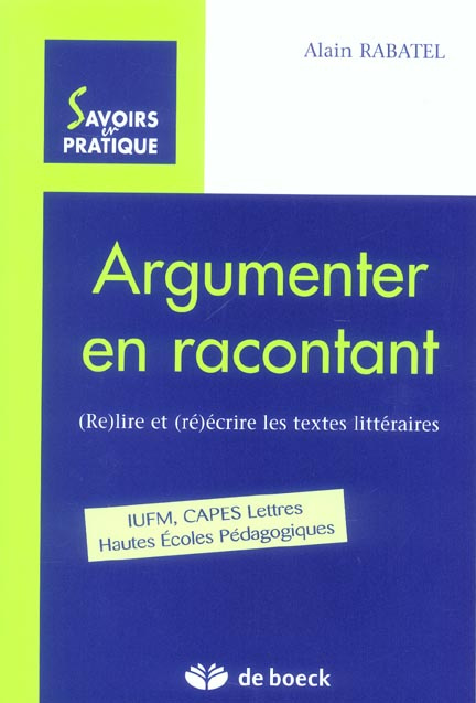 Argumenter en racontant. (Re)lire et (ré)écrire les textes littéraires