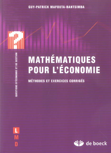 Mathématiques pour l'économie. Méthodes et corrigés