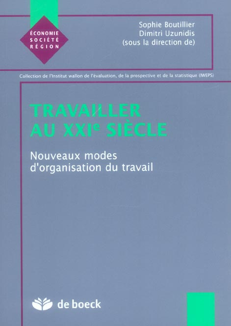 Travailler au XXIe siècle. Nouveaux modes d'organisation du travail