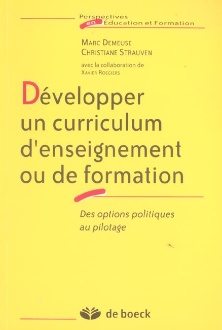 Développer un curriculum d'enseignement ou de formation. Des options politiques au pilotage