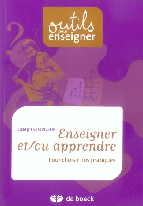ENSEIGNER ET/OU APPRENDRE POUR CHOISIR NOS PRATIQUES