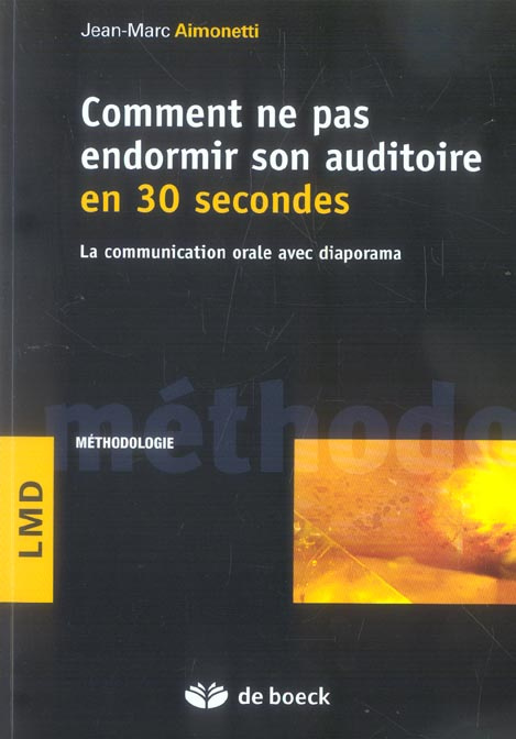 Comment ne pas endormir son auditoire en 30 secondes. La communication orale avec diaporama