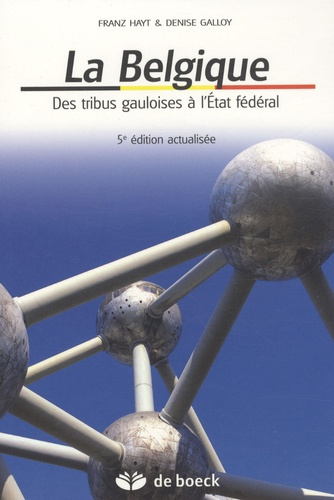 LA BELGIQUE DES TRIBUS GAULOISES A L'ETAT FEDERAL
