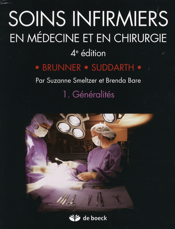 Soins infirmiers en Médecine et en Chirurgie. Tome 1, Généralités, 4e édition