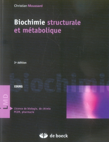 Biochimie structurale et métabolique. 3e édition