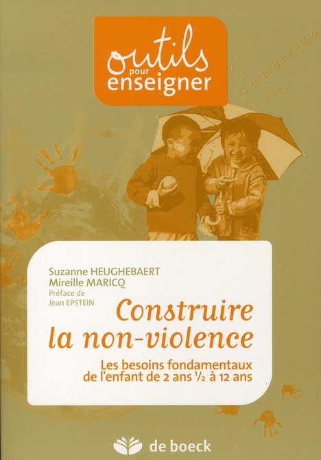 CONSTRUIRE LA NON VIOLENCE  BESOINS FONDAMENTAUX ENFANTS DE 2 ANS 1/2 A 12 ANS