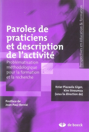 Paroles de praticiens et description de l'activité. Problématisation méthodologique pour la formatio