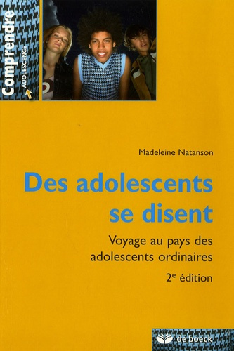 Des adolescents se disent. Voyage au pays des adolescents ordinaires, 2e édition